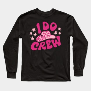 Bachelorette gift crew Long Sleeve T-Shirt